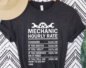 Mechanic Hourly Rate Shirt, Mechanic Gift, Gifts for Mechanics, Mechanic T-Shirt, Funny Mechanic Hourly Rate,Gift for Auto Mechanic