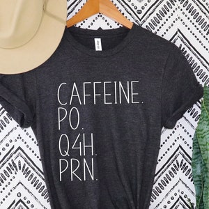 Nurse Shirt, PRN Nurse Shirt,Funny Nurse Tshirt,Gift For Nurse,Funny Coffee Shirt,Healthcare Workers Shirts,PRN Nurse Shirt,PRN Shirt Shirt