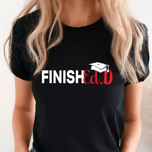 Doktor-Abschluss-Hemd, Doktor-Abschluss-Geschenk, fertiges Hemd, Doktor der Bildung, Abschlussgeschenk, College-Abschluss-Geschenk, benutzerdefiniertes Doktor-Hemd
