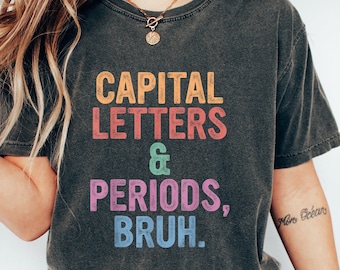 Camisa de profesor de inglés, letras mayúsculas y períodos Bruh, regalo de profesor de inglés, camisa Bruh, camiseta de gramática, policía de gramática, camisa de profesor de gramática