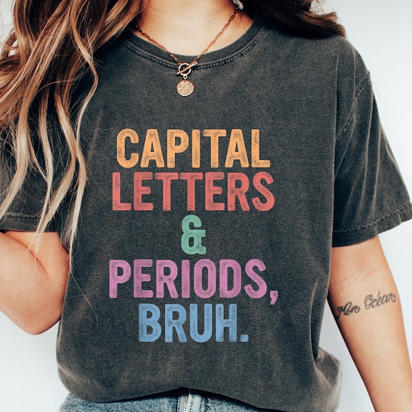 English Teacher Shirt,Capital Letters and Periods Bruh,English Teacher Gift,Bruh Shirt, Grammar Tshirt, Grammar Police,Grammar Teacher Shirt