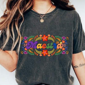 Maestra Shirt,Maestra floral shirt  Shirt,Spanish Maestra Shirt,Maestra flowers shirt,Teacher Day Shirt,Hispanic heritage month,Maestra Tee