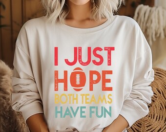 Sólo espero que ambos equipos se diviertan, camiseta de fútbol, camiseta de portón trasero, NFL, fútbol universitario, camiseta de Superbowl, portón trasero de fútbol, Superbowl