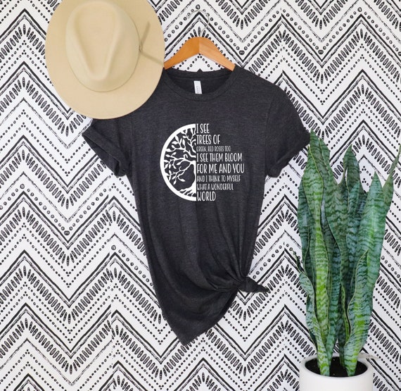 And I Think To Myself What A Wonderful World T-Shirt, Hippie And I Think To Myself What A Wonderful World T-Shirt, Hippie
