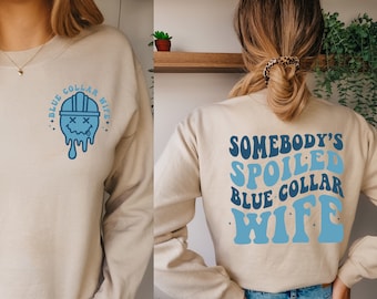 Camisa de esposa de cuello azul mimada de alguien, sudadera con capucha del club de esposas de cuello azul, sudadera de esposa mimada, camisa de esposa de cuello, camiseta de cuello azul