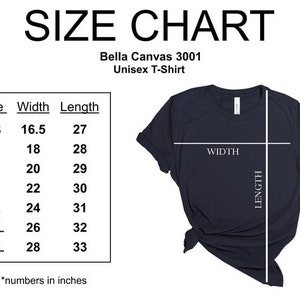 May include: Size chart for Bella Canvas 3001 Unisex T-Shirt. Sizes range from XS to 3XL. Width measurements in inches: XS (16.5), S (18), M (20), L (22), XL (24), 2XL (26), 3XL (28). Length measurements in inches: XS (27), S (28), M (29), L (30), XL (31), 2XL (32), 3XL (33).