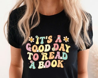 É um bom dia para ler camisa, camisa de livros, camisa de amante de livros, camisa literária, camisa de livro, top de leitura, camisa de bibliotecário, presente de leitor