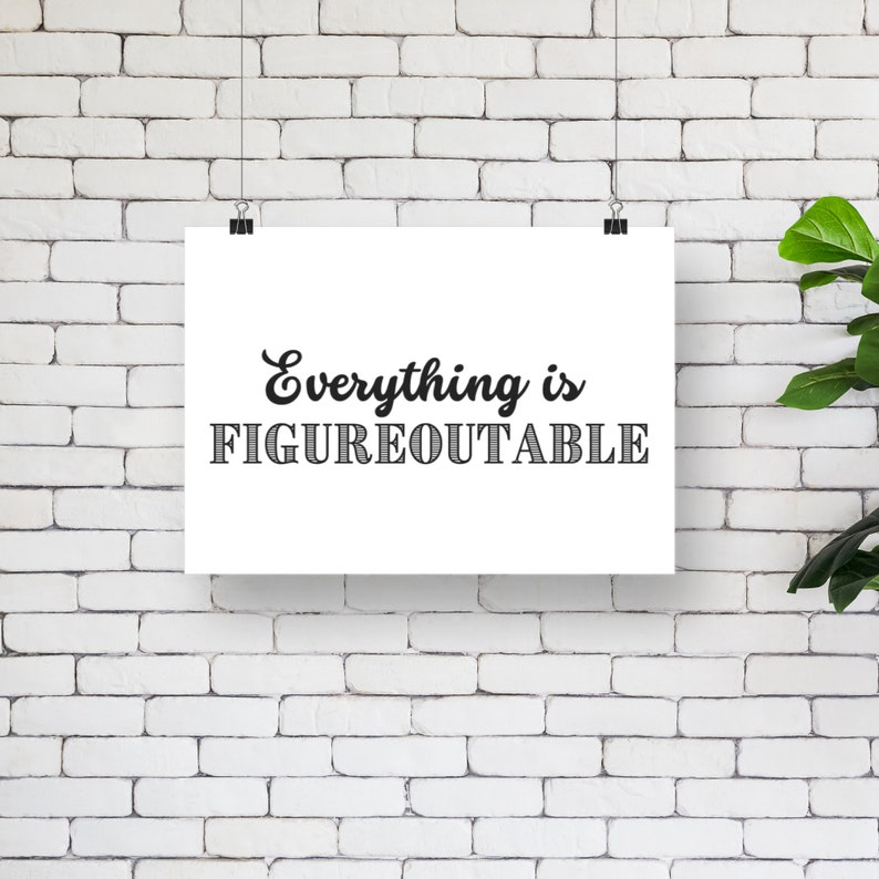 Everything is Figureoutable Sign Poster SVG Lawyer Etsy