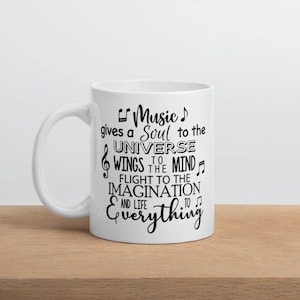 Music gives a soul to the universe, Plato music quote, music gift, printed mug, music mug, music gift, gift for him/her, gift for teachers
