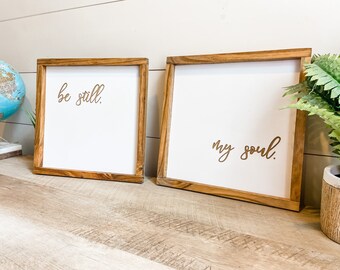Be Still My Soul Farmhouse Sign