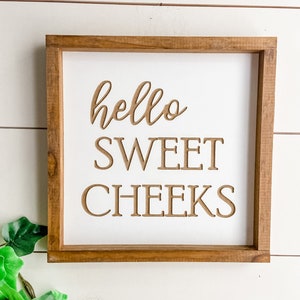 Hello Sweet Cheeks, Bathroom Farmhouse Sign