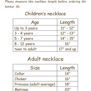 May include: A chart showing necklace sizing for children and adults. The chart lists different age ranges for children and necklace sizes for adults, with corresponding lengths in inches.
