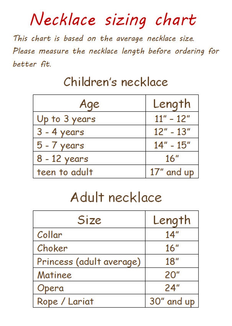 May include: A chart showing necklace sizing for children and adults. The chart lists different age ranges for children and necklace sizes for adults, with corresponding lengths in inches.