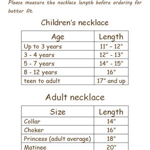 May include: A chart showing necklace sizing for children and adults. The chart lists different age ranges for children and necklace sizes for adults, with corresponding lengths in inches.