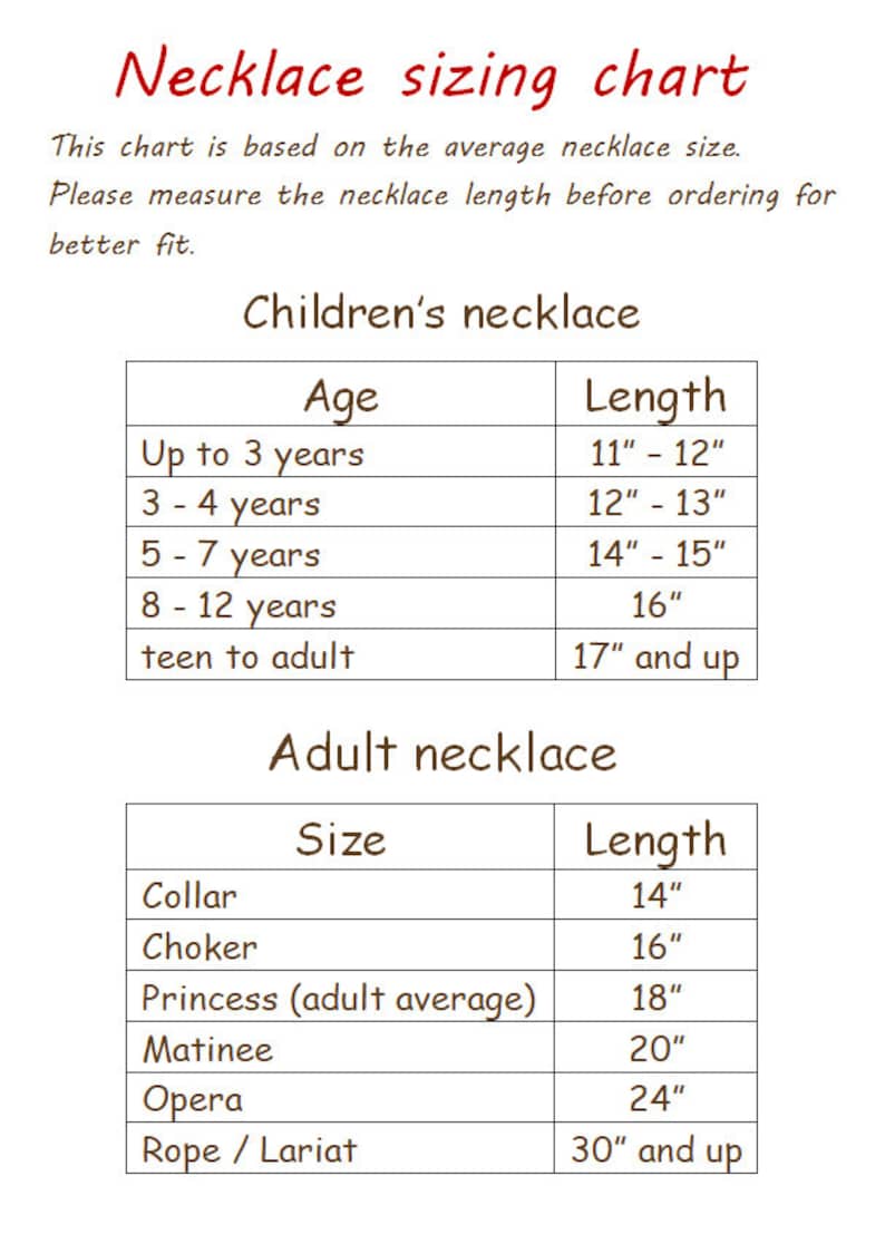 May include: A chart showing necklace sizing for children and adults. The chart lists different age ranges for children and necklace sizes for adults, with corresponding lengths in inches.
