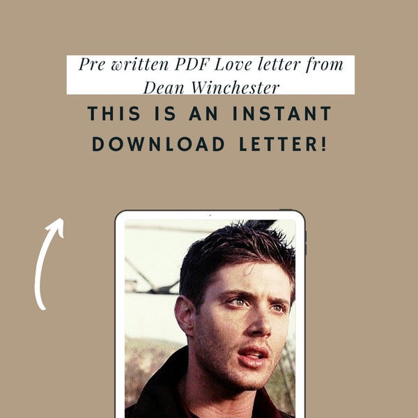 Instant Download Dean Winchester inspired Love Letter