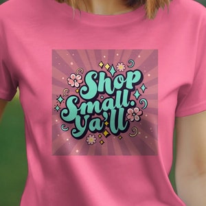 Shop Small Ya'll, Small Business Saturday, Support Small Biz, Shop Local