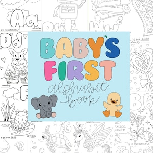 Puede incluir: Un libro para colorear para bebés que presenta el alfabeto con ilustraciones de animales y objetos. El libro tiene un fondo azul claro con las palabras "Baby's First Alphabet Book" en letras de colores.