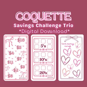 May include: Three printable pink and white savings challenge trackers with hearts and bows. The first tracker has a list of dollar amounts to save. The second tracker has a grid to track saving 5s, 10s, and 20s. The third tracker has a grid of hearts with dollar amounts to save.