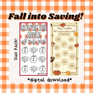May include: A printable duo pack of fall-themed savings cards. The first card features a pie with apples and the text "You're the apple of my pie!" The second card features a pumpkin and the text "Hey Pumpkin, let's save some cash!" with a grid of numbers representing different amounts of money.