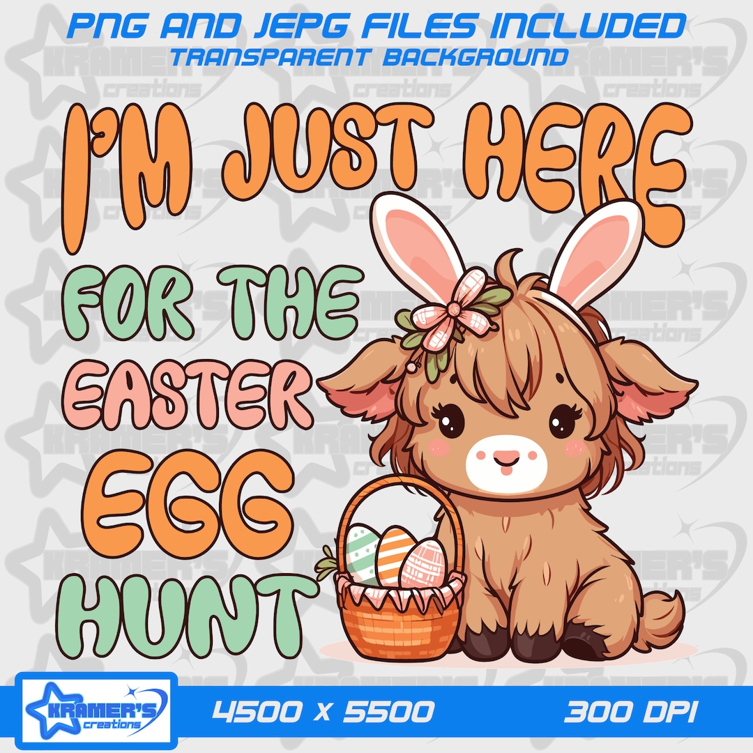 Im Just Here for the Easter Egg Hunt PNG Sublimation, Funny Easter PNG ...