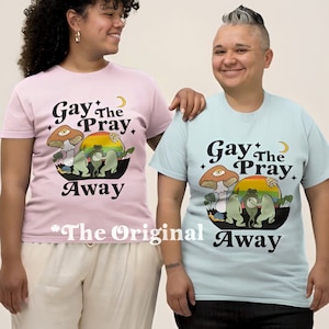 Gay the pray away shirt | gay frog shirt | funny gay shirt | cottagecore lgbtq shirt | retro queer | lesbian | bisexual | wlw | trans pride