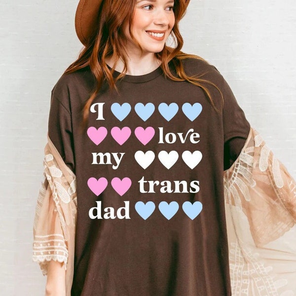 I love my trans dad | transgender ally | transgender dad | seahorse dad | trans man pride | transgender mtf clothing | protect trans kids