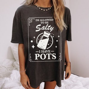 I'm allowed to be salty i have pots shirt | pots awareness shirt | pots syndrome | pots disease | Postural Orthostatic Tachycardia Syndrome