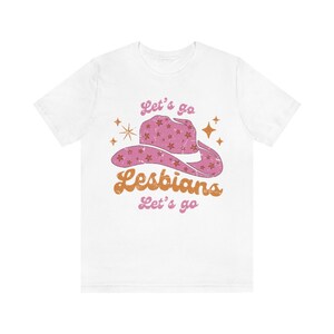 Let's go lesbians let's go shirt retro lesbian lesbian pride lgbtq pride femme lesbian cowgirl lesbian bachelorette gift wlw image 4