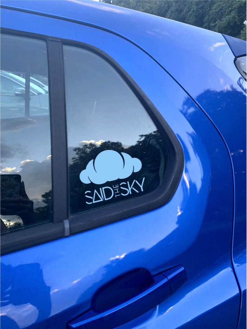 Said the Sky Decal EDM Vinyl Sticker for Car Window Etsy