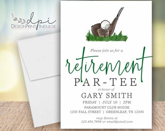 May include: Green and white retirement party invitation with a golf club and ball illustration. The invitation reads "Please join us for a retirement par-tee in honor of Gary Smith. Friday, July 10, 2PM. Paramount Club House, 1235 Fall Street, Greenleaf, TN 12345. RSVP Donna at 123.456.7898 or email@email.com"
