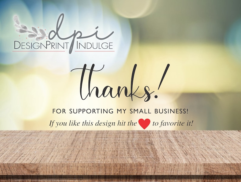 May include: A thank you message with a blurred background of yellow and blue lights. The text reads "DESIGNPRINT INDULGE thanks! FOR SUPPORTING MY SMALL BUSINESS! If you like this design hit the heart to favorite it!"