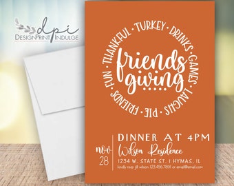 May include: An invitation for a Friendsgiving dinner. The invitation is orange with white text that reads "Friendsgiving" in a circle of words like "Thankful" and "Turkey". The date is November 28th at 4 PM at the Wilson Residence.