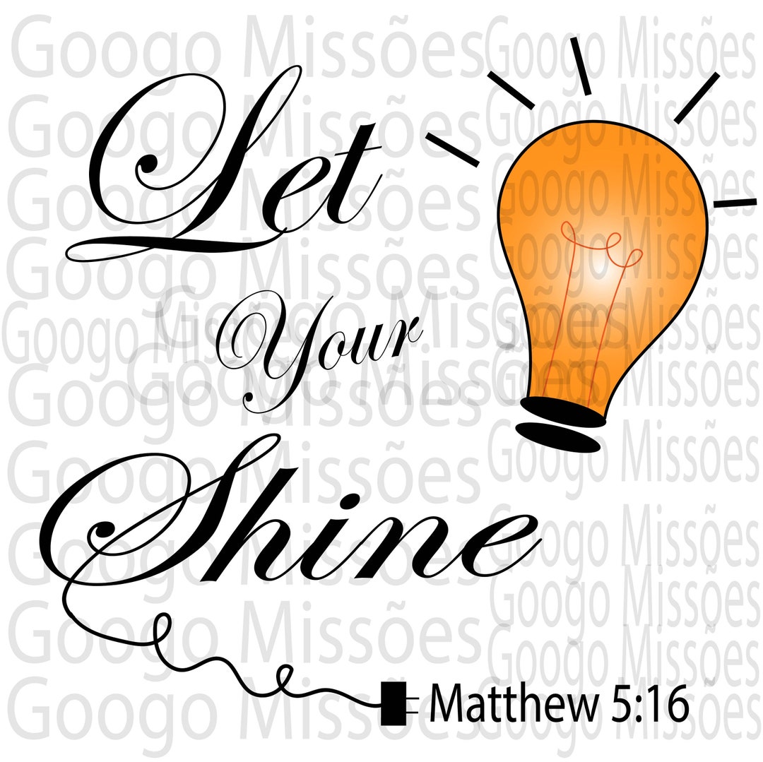 Let Your Light Shine I Matthew 05:16 Svg Christian Svg - Etsy France
