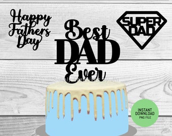 May include: A Father's Day cake topper bundle with black cut files. The designs include "Happy Fathers Day", "Best Dad Ever", and a "Super Dad" diamond shape. A light blue cake with white icing is also shown.