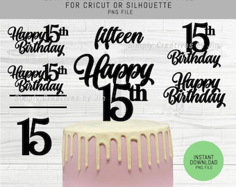 Happy 15th Birthday Cake Topper Cut File | Happy 15th Birthday Cake Topper PNG File | Instant Download