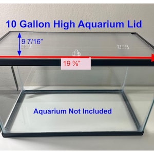Aquarium Lid 10 gallon High