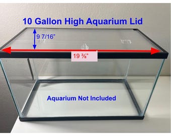 Aquarium Lid 10 gallon High