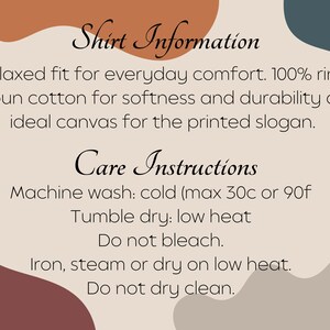 May include: Text on a beige background with abstract shapes. The text reads "Shirt Information" and "Care Instructions". The shirt is made of 100% ring-spun cotton. Care instructions include machine wash cold, tumble dry low, and do not bleach.