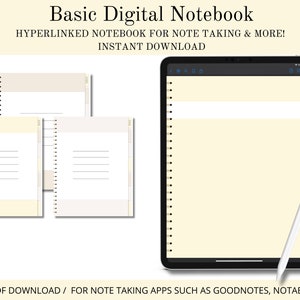 May include: A digital notebook with a cream background and black lines. The notebook is displayed on a tablet screen with a stylus. The text "Basic Digital Notebook" is at the top of the image. The text "HYPERLINKED NOTEBOOK FOR NOTE TAKING & MORE! INSTANT DOWNLOAD" is below the title. The text "DIGITAL PDF DOWNLOAD / FOR NOTE TAKING APPS SUCH AS GOODNOTES, NOTABILITY ETC..." is at the bottom of the image.