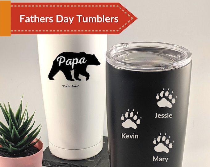 Fathers Day Papa Bear Tumblers - Great Fathers Day Gift or Just A Gift For Dad!