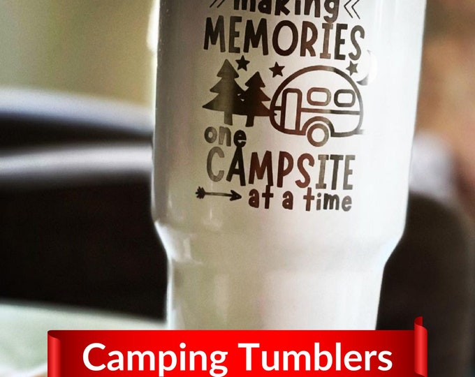 Campsite Making Memories Cup - Camping Tumblers