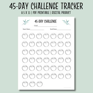 May include: Printable 45-day challenge tracker with a goal section, start and end date fields, and 45 circles to mark off each day. The tracker has a simple design with a light green background and a leafy branch design at the top.