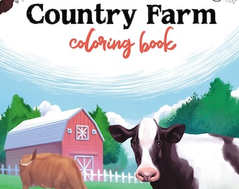 Country Farm Malbuch: Ein Malbuch für Erwachsene, das Entspannung, Stressabbau und eine einzigartige Gelegenheit bietet, Ihre Kreativität zu entfachen