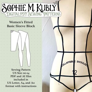 May include: A sewing pattern by Sophie M. Kubly for a Women's Fitted Basic Sleeve Block. The image shows a dress form with black lines indicating the pattern, and a black sleeve. Text includes "US Size 00-24" and "Digital PDF Sewing Patterns."