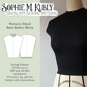 May include: A black fitted bodice on a mannequin, part of a sewing pattern. The image includes the text "SOPHIE M. KUBLY DIGITAL PDF SEWING PATTERNS" and "Women's Fitted Basic Bodice Block". The pattern is available in US sizes 00-24.