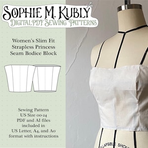 Pode incluir: Um bloco de corpete sem alças branco em um manequim. A imagem inclui o texto: "SOPHIE M. KUBLY DIGITAL PDF SEWING PATTERNS" e "Women's Slim Fit Strapless Princess Seam Bodice Block". Também inclui um padrão de costura com tamanhos US 00-24.