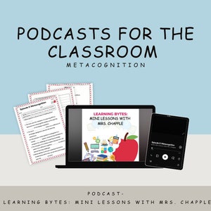 Pode incluir: Um ecrã de computador portátil que mostra um logotipo de podcast com o texto "Learning Bytes: Mini Lessons with Mrs. Chapple" e uma maçã vermelha com uma dentada. Um ecrã de tablet mostra o título do episódio do podcast "Episódio 2: Metacognição". Uma folha de trabalho impressa com o título "Episódio 2: Metacognição" é visível em segundo plano.