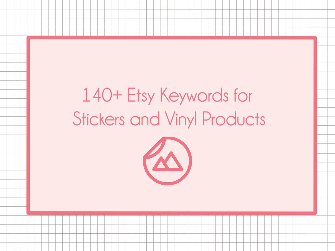Stickers and Vinyl Etsy SEO Keywords 140 Etsy Tags for Etsy