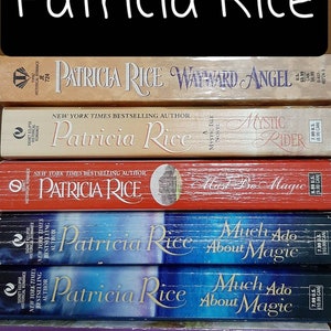 May include: A stack of six paperback books by author Patricia Rice. The books are all different colors and have different titles, including "Wayward Angel", "Mystic Rider", "Must Be Magic", "Much Ado About Magic", and "All a Woman Wants".